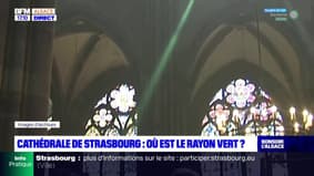 Strasbourg: où est passé le "rayon vert" de la cathédrale?