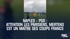 Naples - PSG : Attention les Parisiens, Mertens est un maître des coups francs