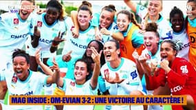 Mag Inside : OM-Evian 3-2 : Une victoire au caractère