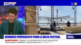 Marseille: derniers préparatifs pour le Delta Festival