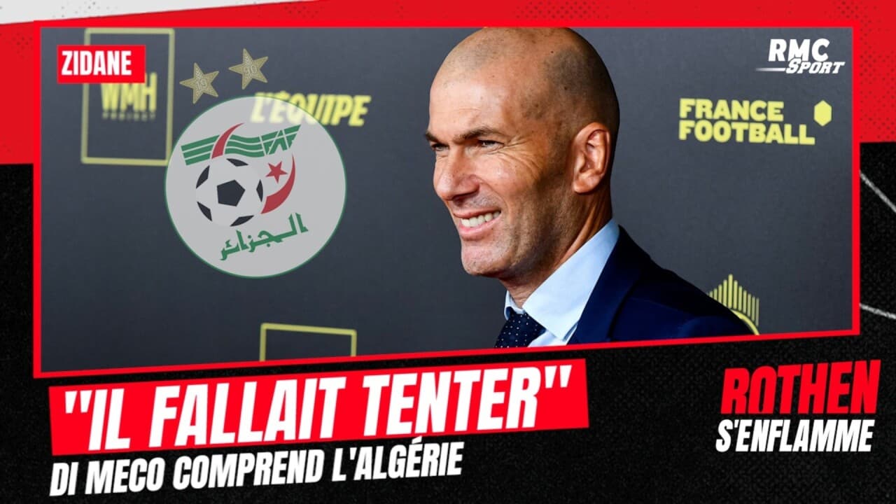 Algérie : Il fallait tenter Zidane, même si c'était infaisable