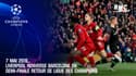 7 mai 2019... Liverpool renverse Barcelone en demi-finale retour de Ligue des champions
