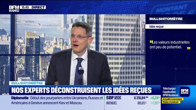 Bullshitomètre : "Les valeurs industrielles ont peu de potentiel" - FAUX répond François Monnier - 17/02