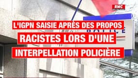 L'IGPN saisie après des propos racistes lors d'une interpellation policière: ce que l'on sait
