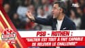 PSG : "Galtier est tout à fait capable de relever le challenge", assure Rothen