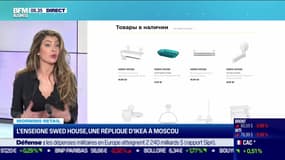 Morning Retail : L'enseigne Swed House, une réplique d'Ikea à Moscou, par Noémie Wira - 24/04