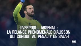 Liverpool : la relance phénoménale d’Alisson qui conduit au penalty de Salah