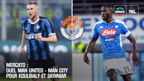 Mercato : Duel Man United - Man City pour Koulibaly et Skriniar