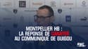 Montpellier HB : La réponse de Canayer au communiqué de Guigou