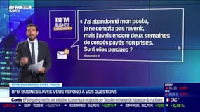 BFM Business avec vous : Les semaines de congés payés non prises sont-elles perdues en cas d'abandon de poste ? - 19/08