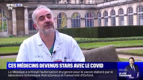 Ces médecins qui ont gagné en notoriété avec le Covid