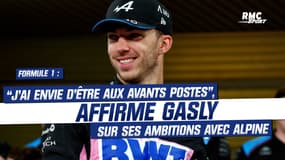 F1 : "J'ai envie d'être aux avants postes", affirme Gasly sur ses ambitions avec Alpine