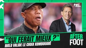 Nantes : "Qui pourrait faire mieux que lui sur le marché ?", Riolo valide le choix Kombouaré