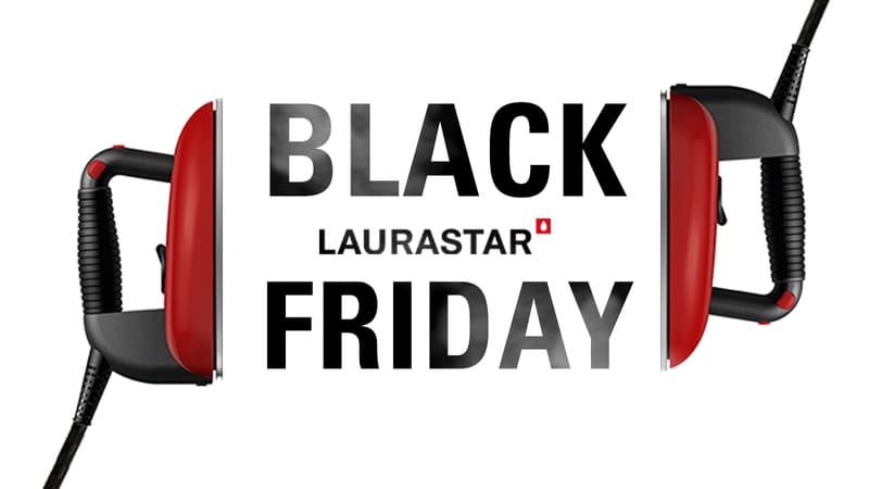 Black Friday Laurastar : Qualité pressing chez soi, c’est enfin possible !