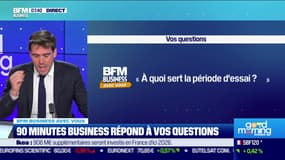 BFM Business avec vous : Quelles sont les modalités de la période d'essai ? - 15/05