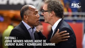 Foot: Jorge Mendes nouvel agent de Laurent Blanc ? Kombouaré confirme