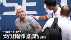 US Open : Djokovic disqualifié pour avoir lancé une balle sur une juge de ligne