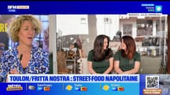 Dans votre assiette du jeudi 13 février - Toulon/Fritta Nostra : street-food napolitaine