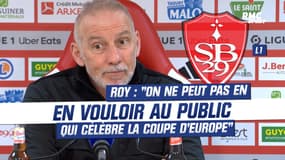 Brest 4-3 Metz : "On ne peut pas en vouloir au public qui célèbre la coupe d’Europe", défend Roy