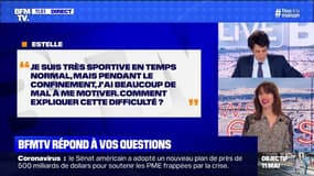 Je suis très sportive mais j'ai du mal à me motiver en confinement, comment ça se fait? BFMTV répond à vos questions