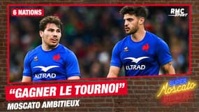 XV de France : "Passer l'Irlande ou l'Angleterre à la cadreuse" l'ambition de Moscato pour le Tournoi