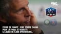 Coupe de France : Puel espère Saliba pour la finale et regrette la jauge de 5.000 spectateurs... 