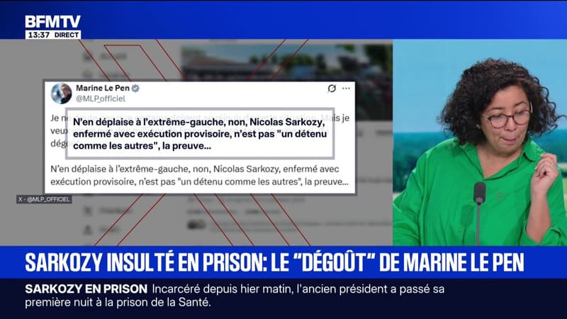 Nicolas Sarkozy insultÃ© en prison: Marine Le Pen prend la dÃ©fense de l'ancien prÃ©sident et...