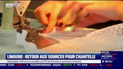La France qui bouge: Lingerie, retour aux sources pour Chantelle, par Justine Vassogne - 30/06