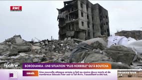 Guerre en Ukraine: l'horreur à Borodyanka où la situation serait "bien plus horrible" qu'à Boutcha