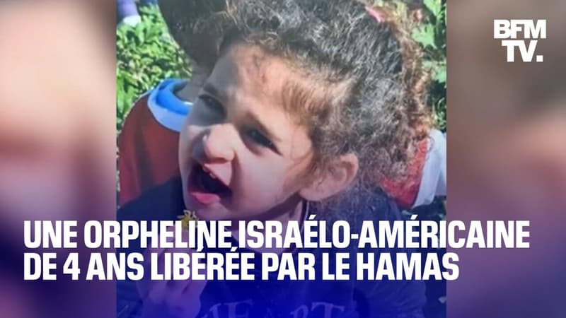 Une orpheline israélo-américaine de 4 ans libérée par le Hamas