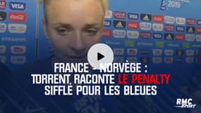 France - Norvège : "Je reçois son crampon sur la genou", Torrent raconte le penalty sifflé pour les Bleues