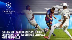 Ligue des champions : "Si l'on doit sortir un point faible du Bayern, c'est la défense centrale" note Perrinelle