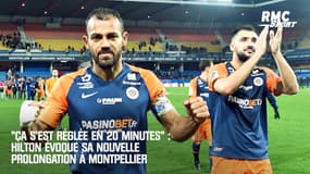 "Ça s'est réglé en 20 minutes" : Hilton évoque sa nouvelle prolongation avec Montpellier