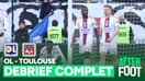 OL 1-2 Toulouse : le débrief complet de l'After foot