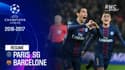 Résumé : Paris SG 4-0 Barcelone - Ligue des champions 2016-2017