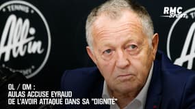 OL / OM : Aulas accuse Eyraud de l'avoir attaqué dans sa "dignité"