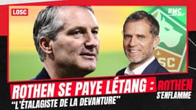 Losc : Rothen et Larqué s’en prennent à Létang, "il est l’étalagiste de la devanture"