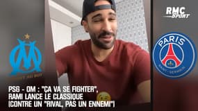 PSG - OM : "Ça va se fighter", Rami lance le Classique (contre un "rival, pas un ennemi")