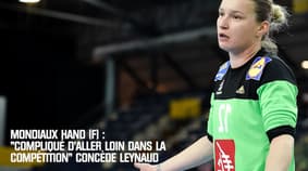 Mondiaux hand (F) : "Ce sera compliqué d'aller loin" concède Leynaud après le match nul face au Brésil
