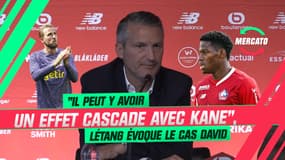 Mercato / LOSC : "Il peut y avoir un effet cascade avec Kane", Létang fait le point sur le dossier David