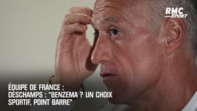 Équipe de France : « Benzema ? Un choix sportif, point barre » estime Deschamps