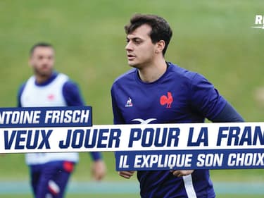 XV de France : "Je veux jouer pour la France depuis toujours" Antoine Frisch a annoncé son choix