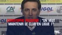 Christophe Pélissier : "On veut maintenir le club en Ligue 1"