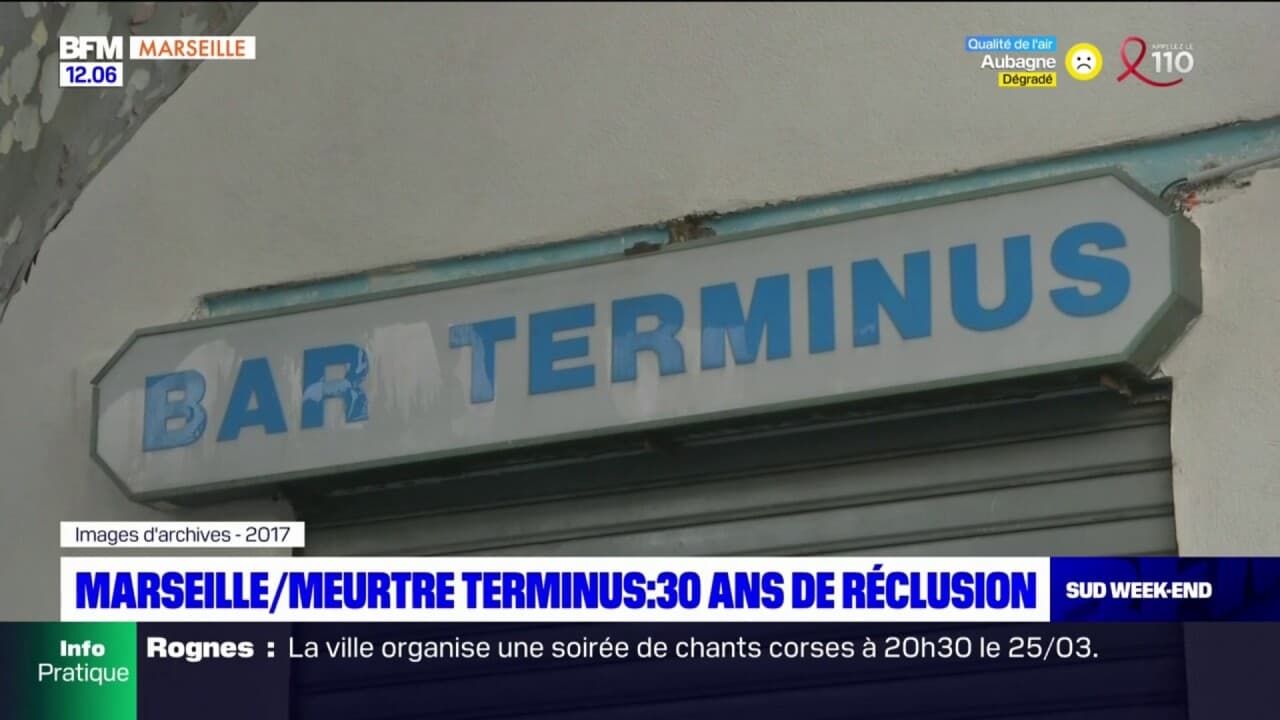 Marseille Deux Hommes Condamnés à 30 Ans De Réclusion Pour Un Meurtre Au Bar Terminus