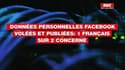 Données personnelles Facebook volées et publiées: 1 Français sur 2 concerné
