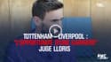 Tottenham - Liverpool : "C'est l'opportunité d'une carrière" juge Lloris