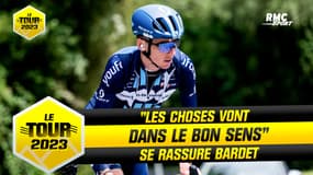 Tour de France - E6 : "Les choses vont dans le bon sens pour moi", se rassure Bardet