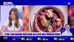 Dans votre assiette du jeudi 8 juin - Lyon 1: Un grand mâchon au café des fédérations
