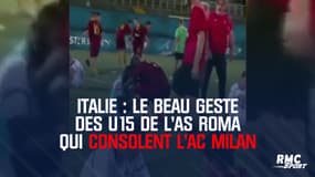 Italie : Le beau geste des U15 de l'AS Roma qui consolent l'AC Milan