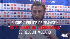 Rugby / équipe de France : « On a trouvé de la confiance » se réjouit Médard